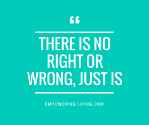 there is no right or wrong